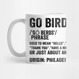 Go Birds Definition - Text Style Black Font Mug